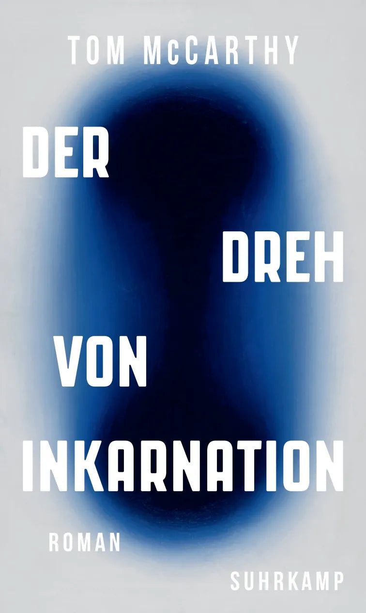 Buchcover von 'Der Dreh von Inkarnation' - Gebundene Ausgabe von Tom McCarthy