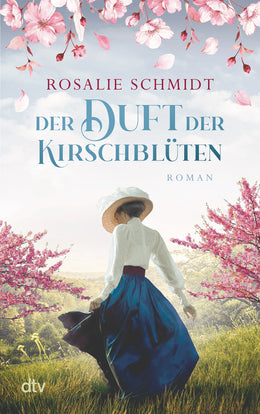 Buchcover von 'Der Duft der Kirschblüten' - Taschenbuch von Rosalie Schmidt