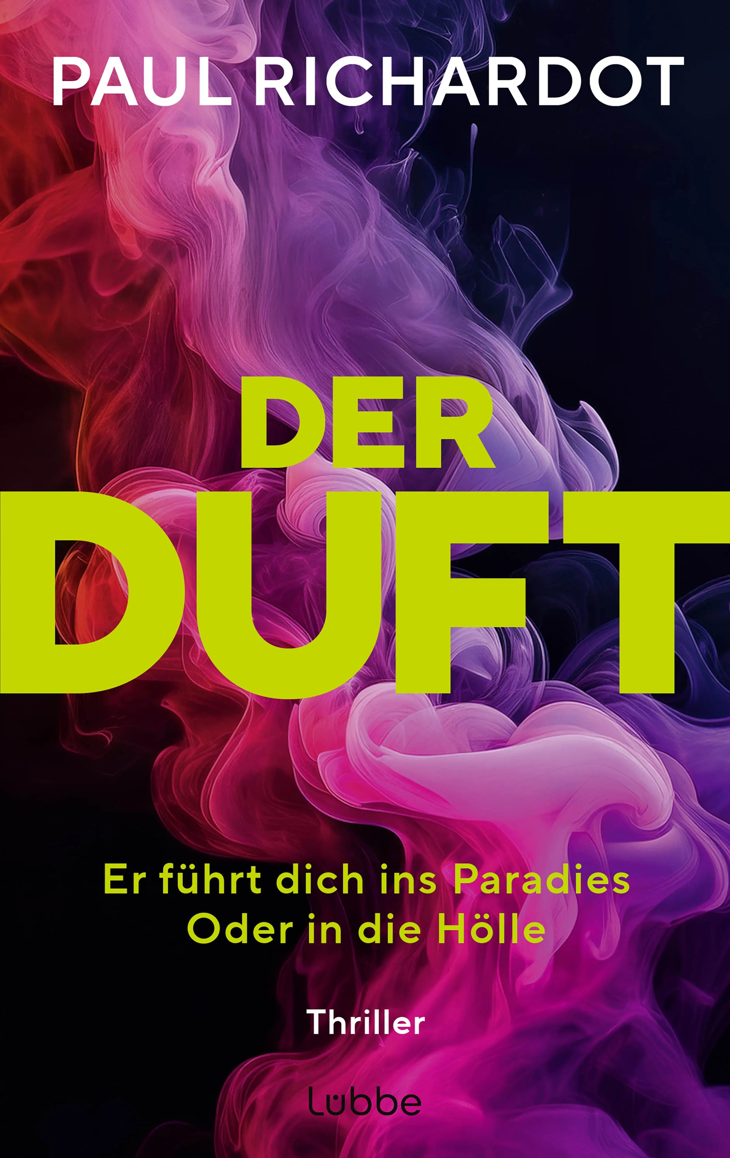 Cover: Der Duft. Er führt dich ins Paradies. Oder in die Hölle (E-Book) von Paul Richardot
