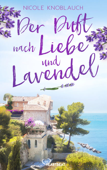 Cover: Der Duft nach Liebe und Lavendel (E-Book) von Nicole Knoblauch