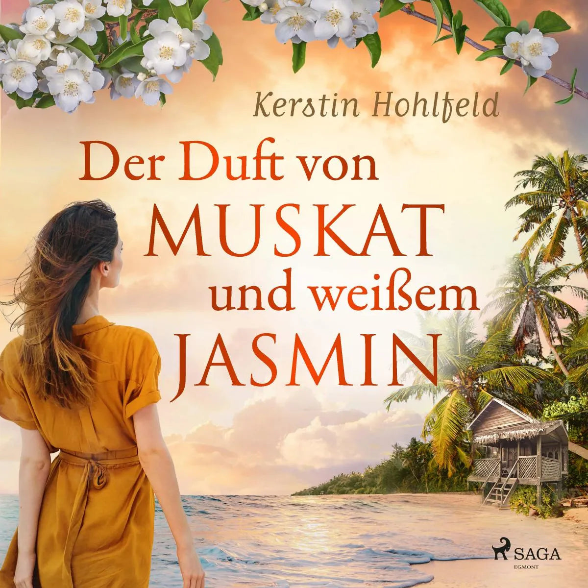 Cover: Der Duft von Muskat und weißem Jasmin (Hörbuch Download) von Kerstin Hohlfeld
