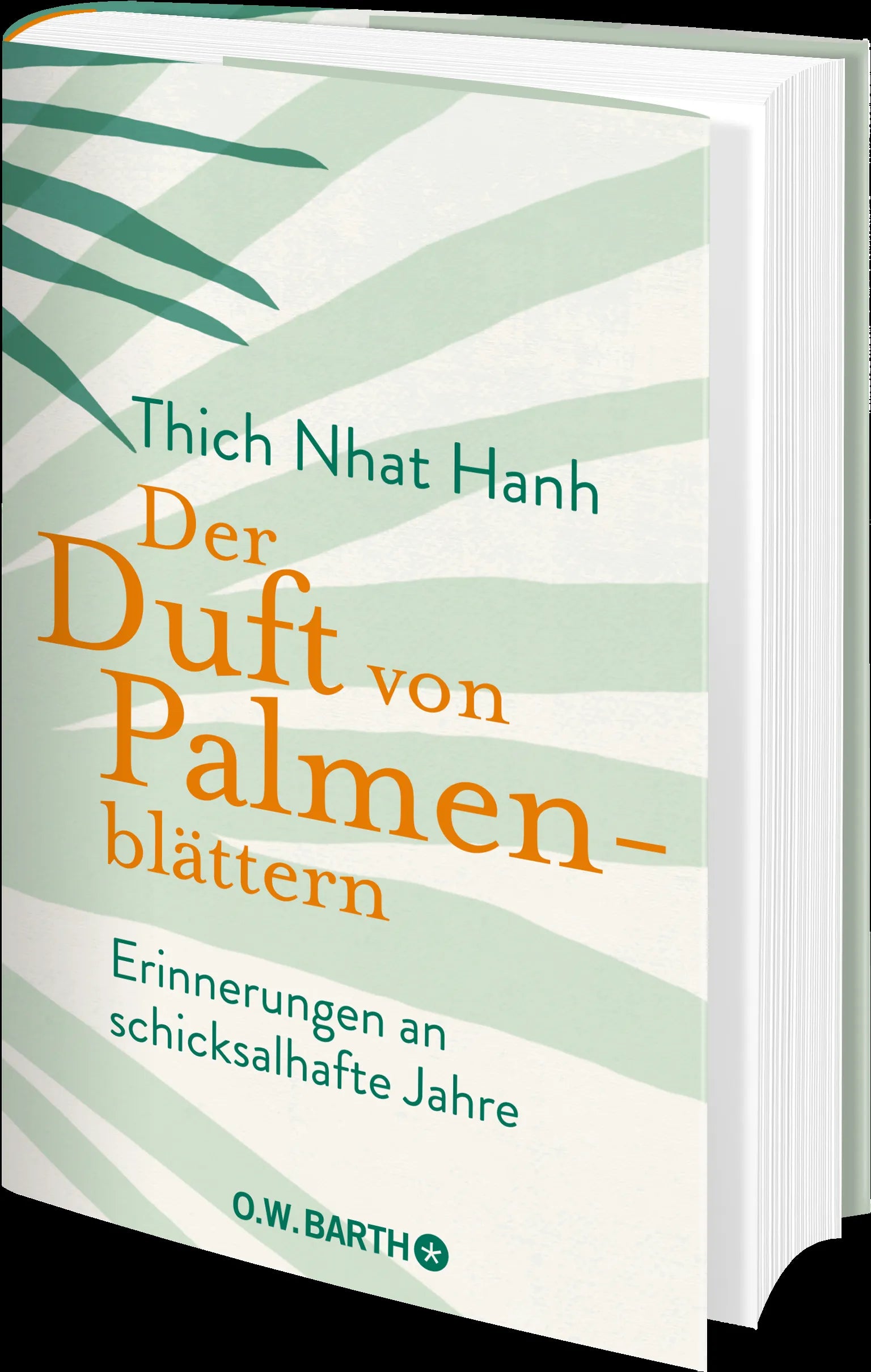 Thich Nhat Hanh - Der Duft von Palmenblättern