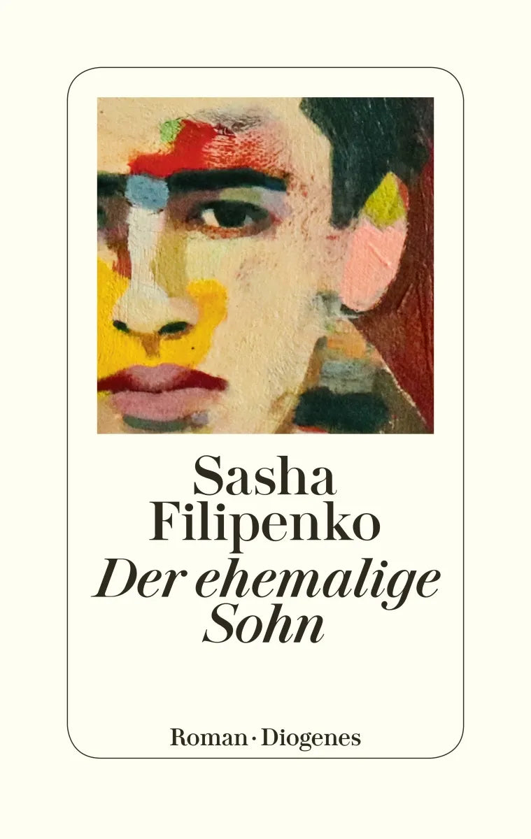 Buchcover von 'Der ehemalige Sohn' - Gebundene Ausgabe von Sasha Filipenko