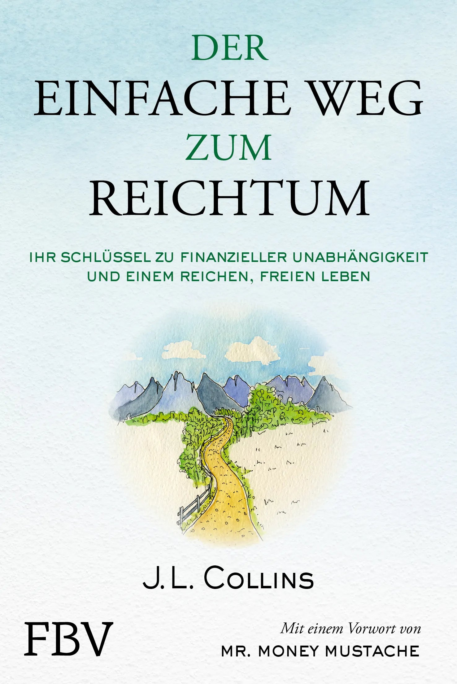 Buchcover von 'Der einfache Weg zum Reichtum' - Gebundene Ausgabe von J. L. Collins