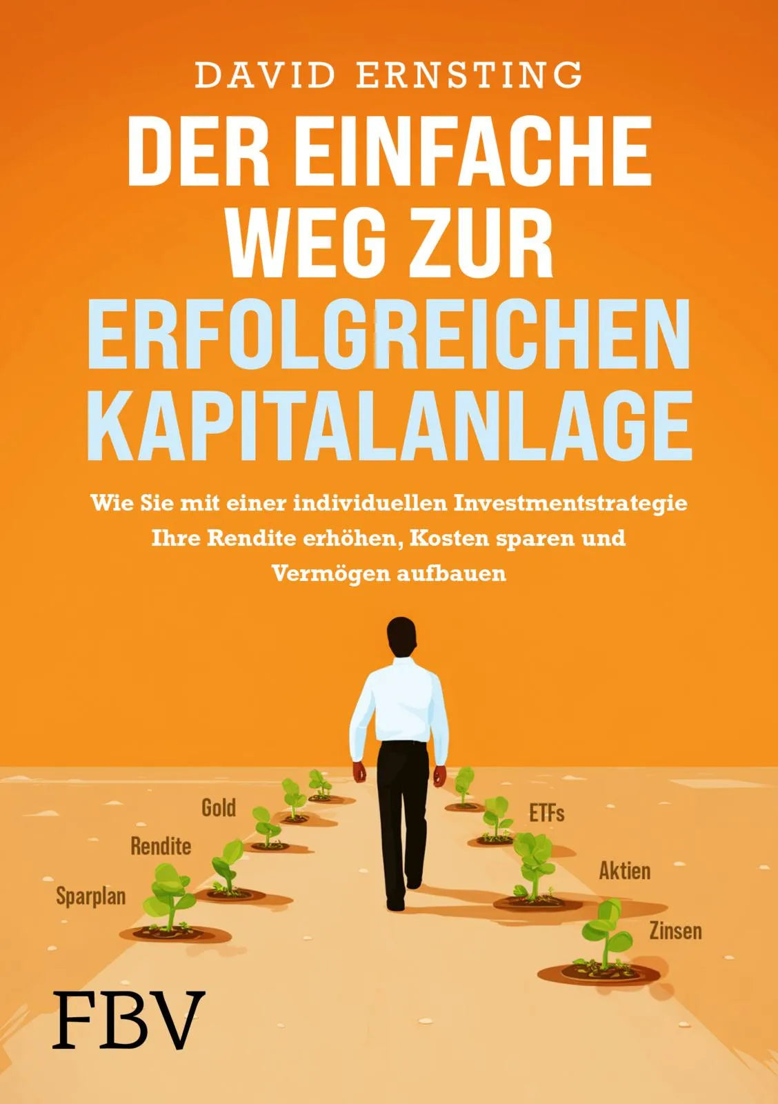 Buchcover von 'Der einfache Weg zur erfolgreichen Kapitalanlage' - Gebundene Ausgabe von David Ernsting