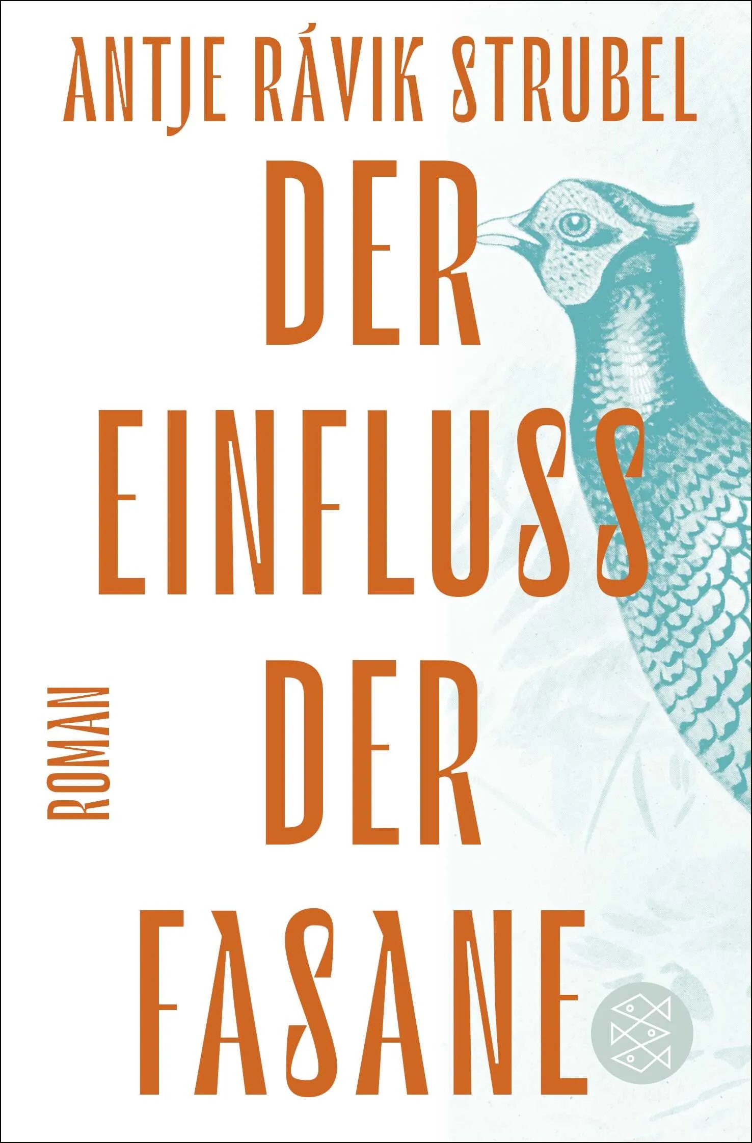 Cover: Der Einfluss der Fasane (Taschenbuch) von Antje Rávik Strubel
