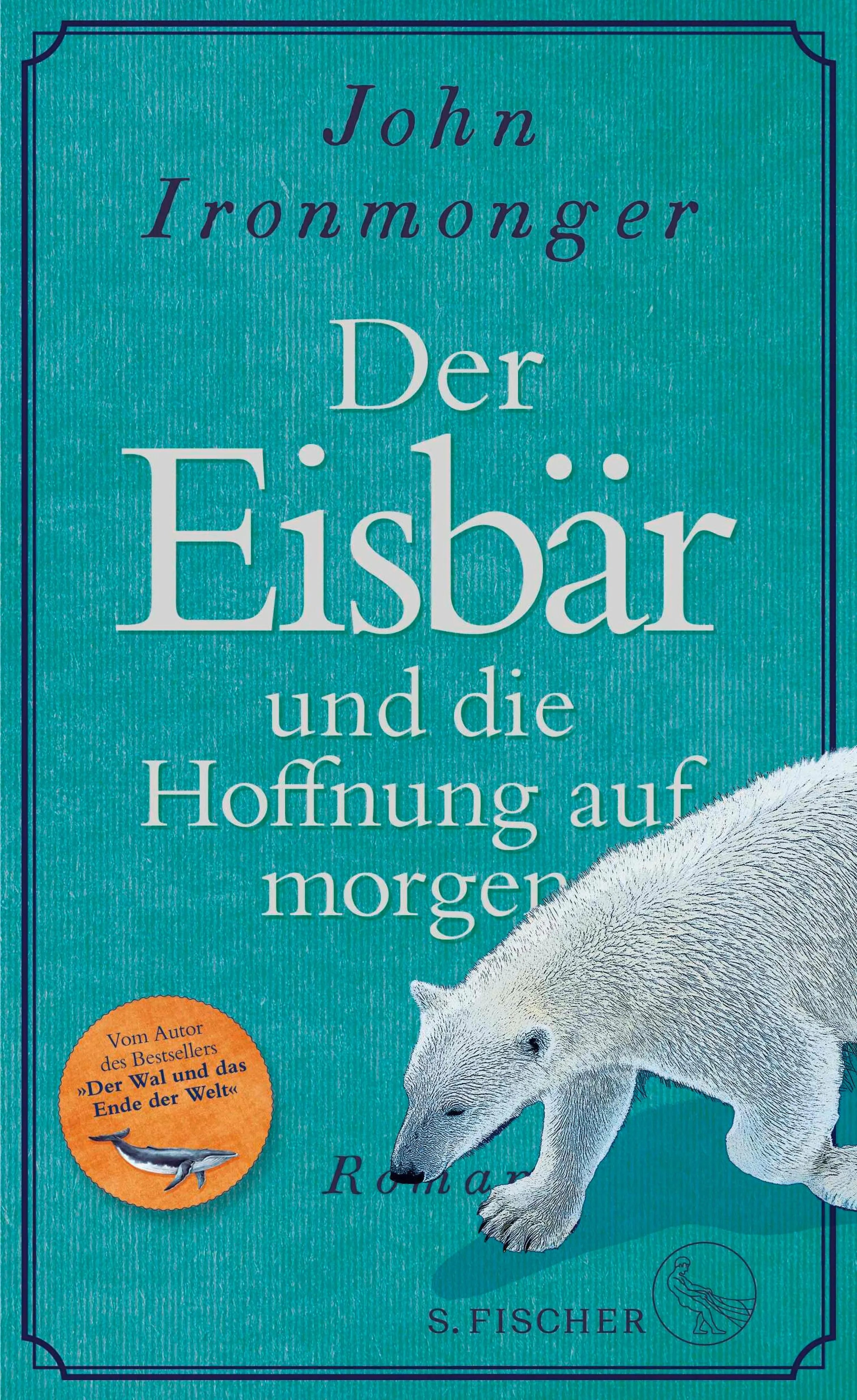 Cover: Der Eisbär und die Hoffnung auf morgen (E-Book) von John Ironmonger