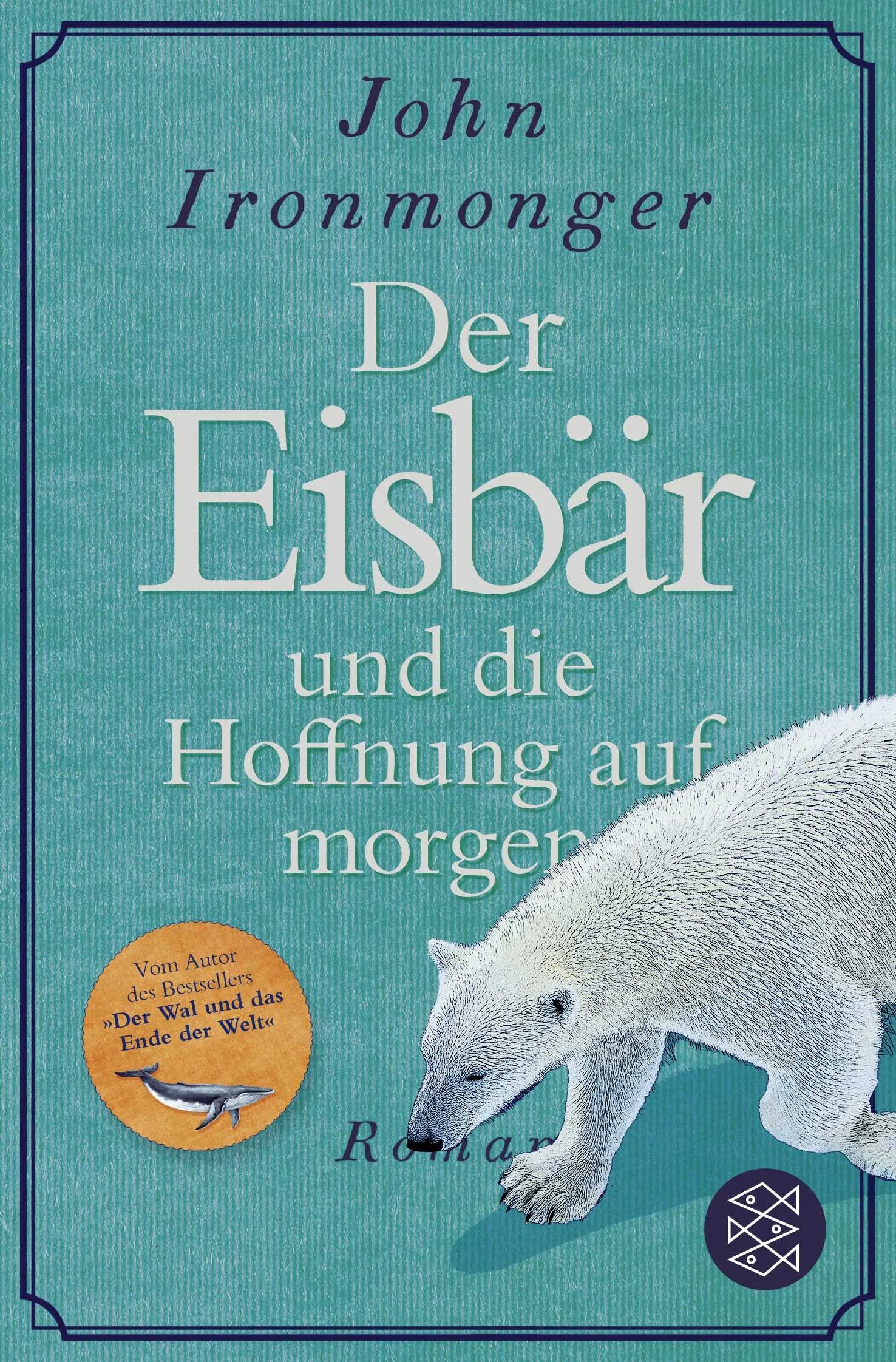 Buchcover von 'Der Eisbär und die Hoffnung auf morgen' - Taschenbuch von John Ironmonger