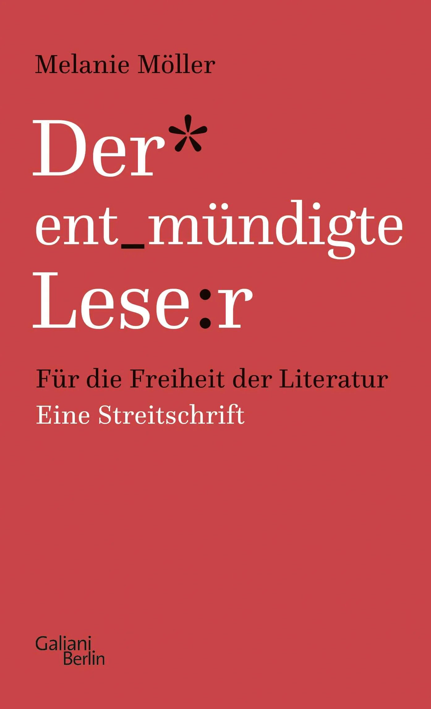 Buchcover von 'Der entmündigte Leser' - Gebundene Ausgabe von Melanie Möller