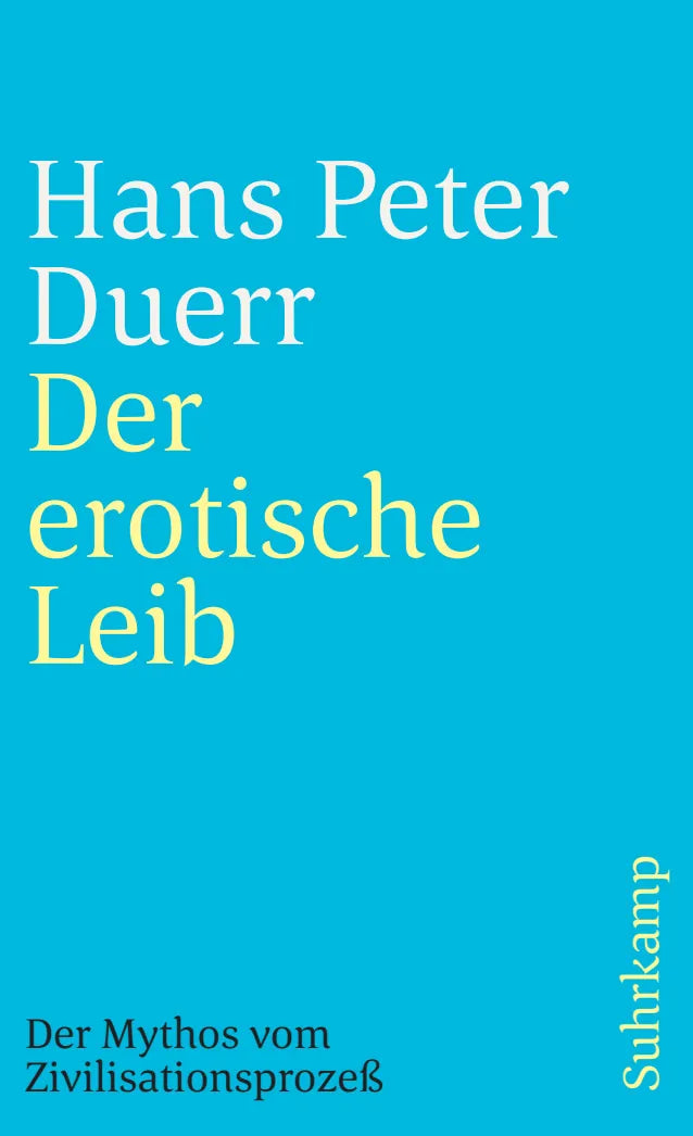 Buchcover von 'Der erotische Leib' - Taschenbuch von Hans Peter Duerr
