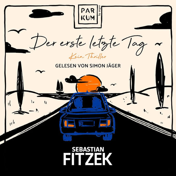 Cover: Der erste letzte Tag (Hörbuch Download) von Sebastian Fitzek