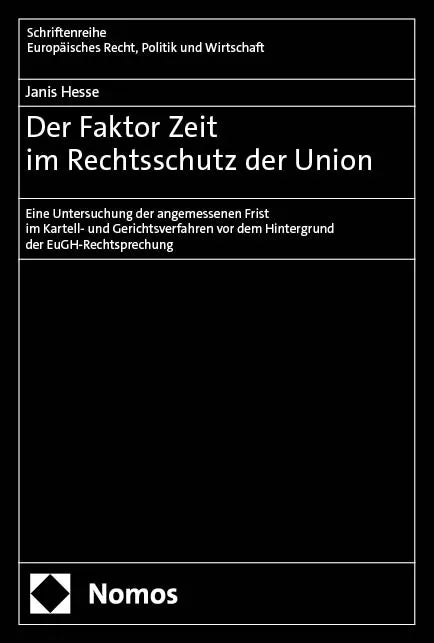 Cover: Der Faktor Zeit im Rechtsschutz der Union (E-Book) von Janis Hesse