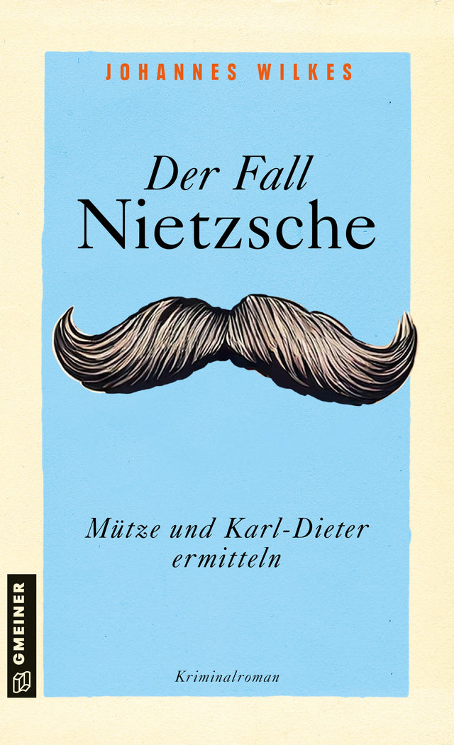 Cover: Der Fall Nietzsche - Mütze und Karl-Dieter ermitteln (E-Book) von Johannes Wilkes