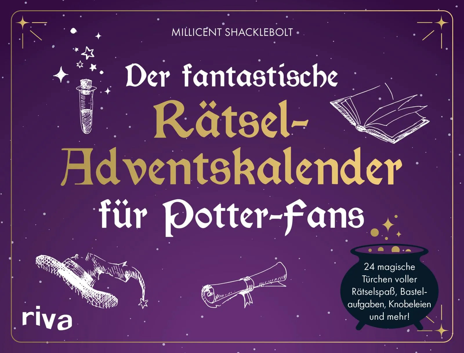 Cover: Der fantastische Rätsel-Adventskalender für Potter-Fans (Hardcover) von Millicent Shacklebolt