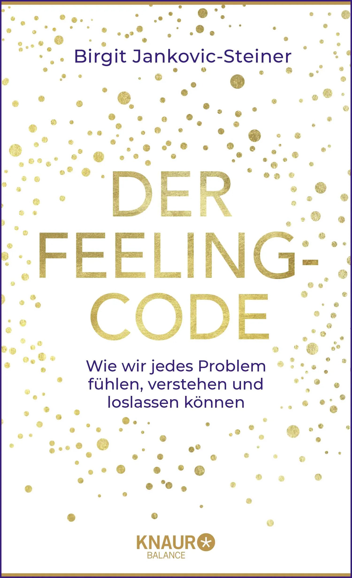 Buchcover von 'Der Feeling-Code' - Gebundene Ausgabe von Birgit Jankovic-Steiner