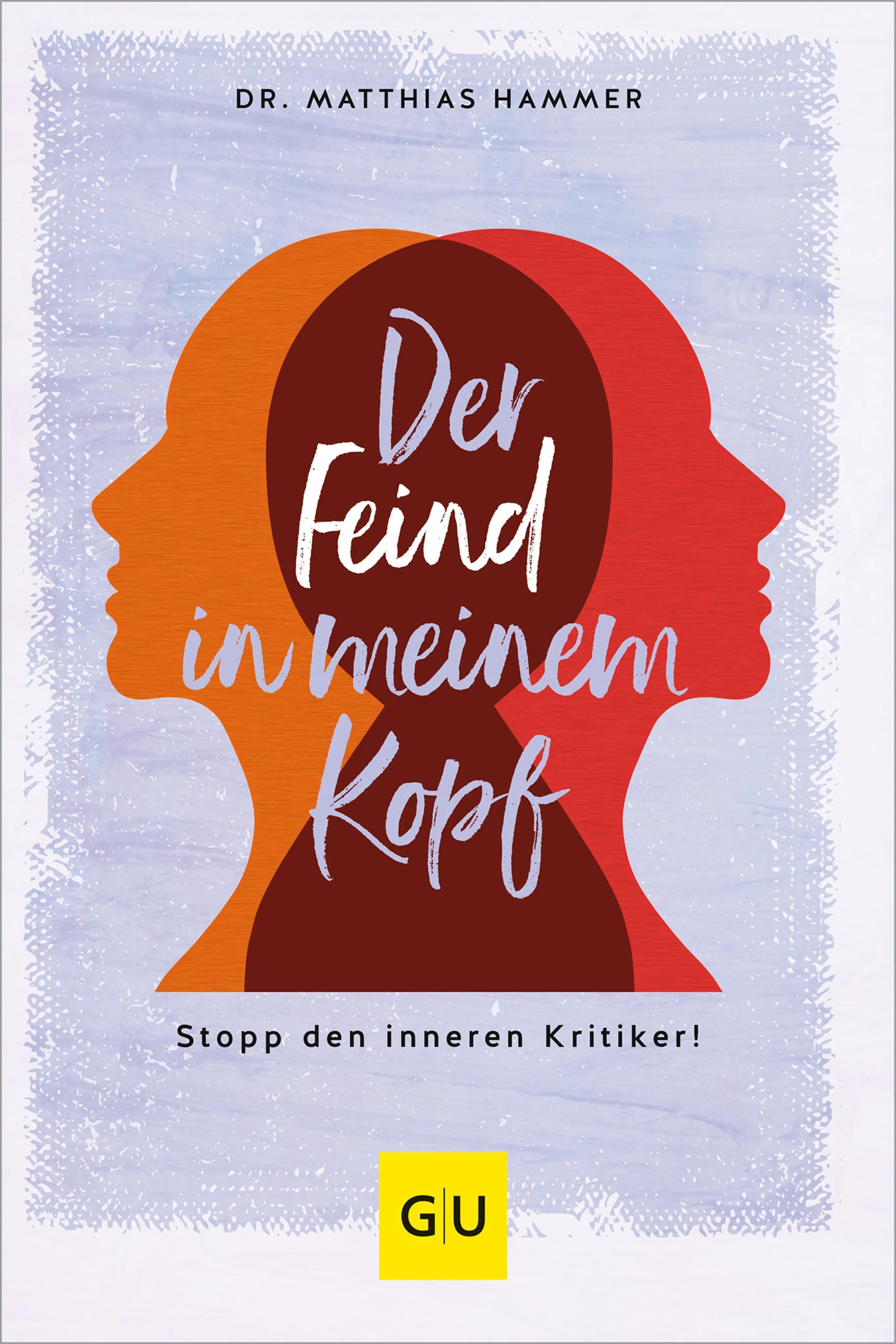 Cover: Der Feind in meinem Kopf (E-Book) von Dr. Matthias Hammer
