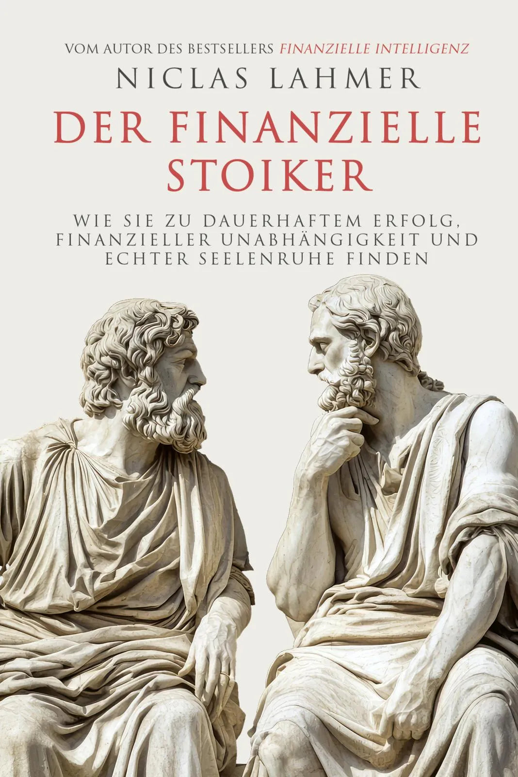 Buchcover von 'Der finanzielle Stoiker' - Gebundene Ausgabe von Niclas Lahmer