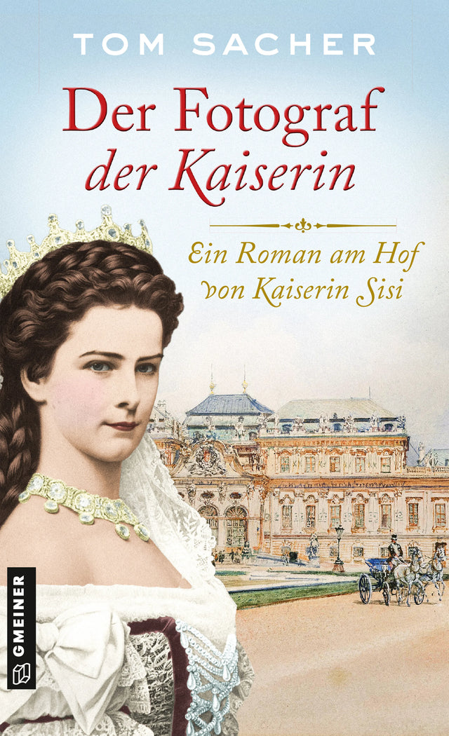Cover: Der Fotograf der Kaiserin (E-Book) von Tom Sacher