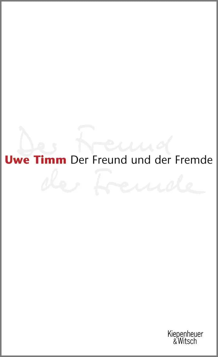 Buchcover von 'Der Freund und der Fremde' - Gebundene Ausgabe von Uwe Timm