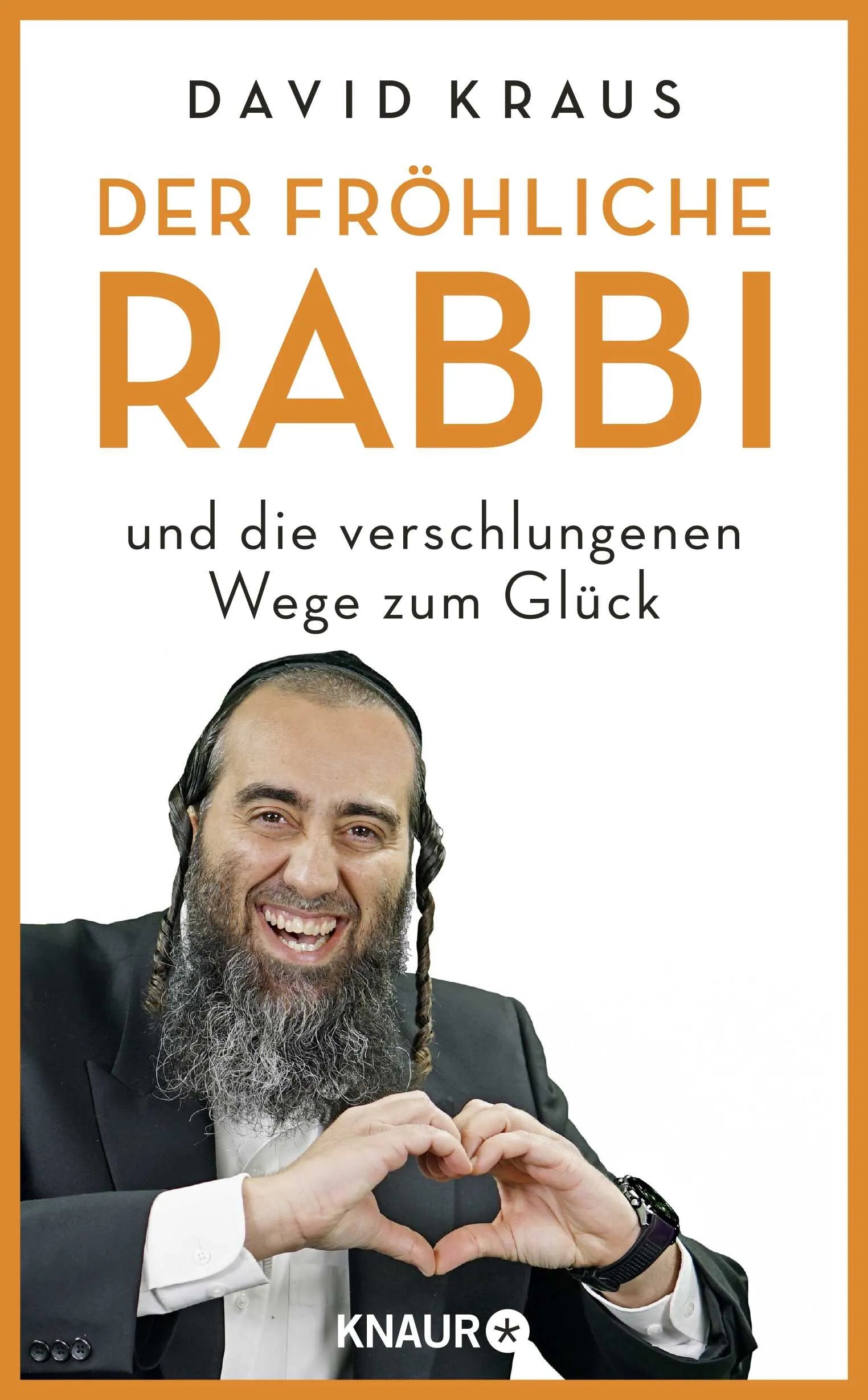 Buchcover von 'Der fröhliche Rabbi und die verschlungenen Wege zum Glück' - Gebundene Ausgabe von David Kraus
