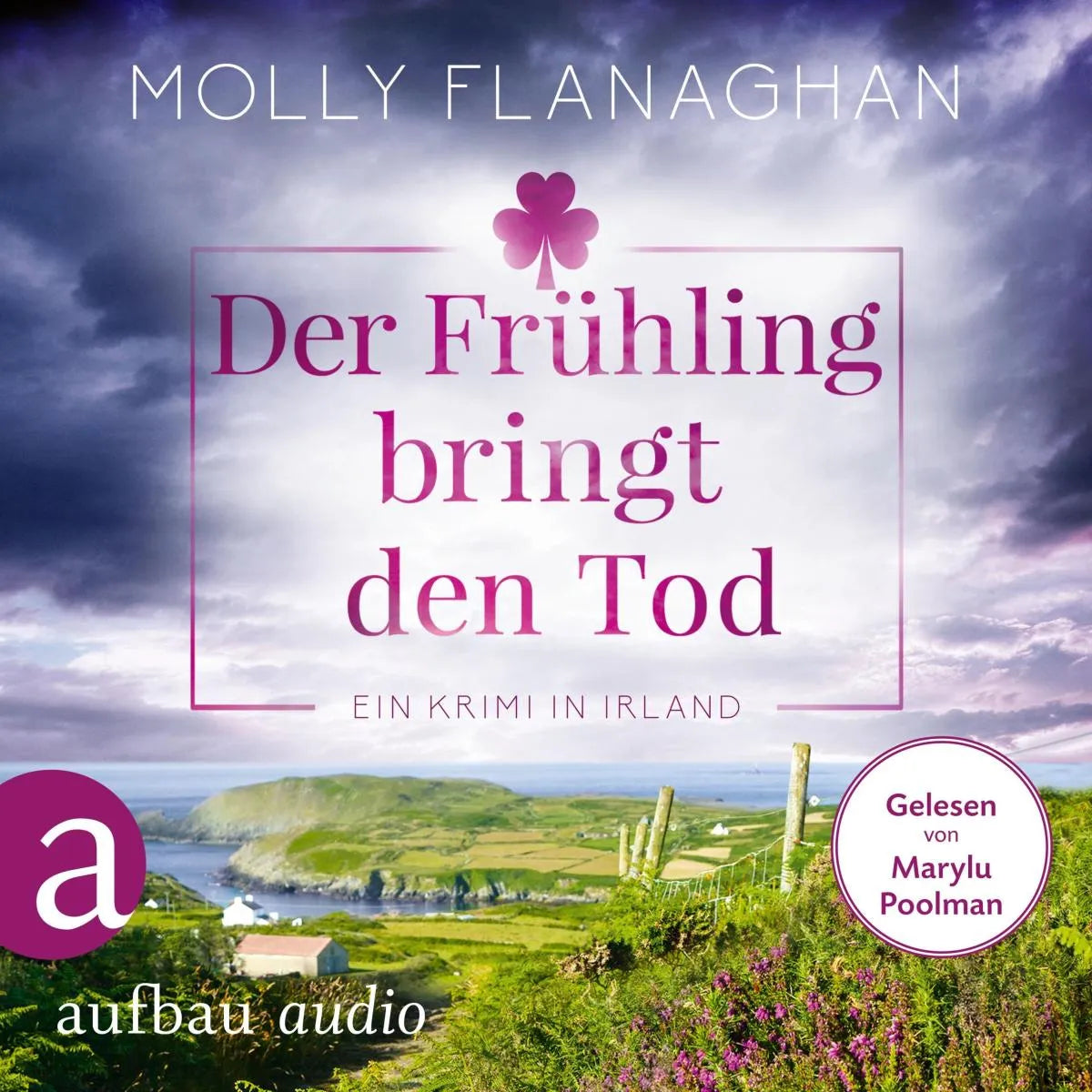 Cover: Der Frühling bringt den Tod - Ein Krimi in Irland (Hörbuch Download) von Molly Flanaghan