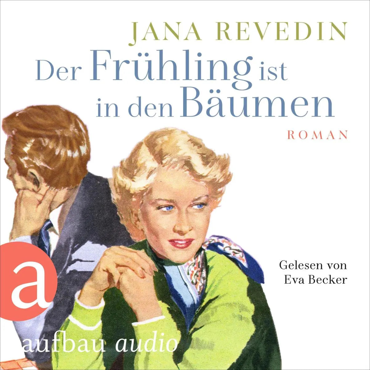 Cover: Der Frühling ist in den Bäumen (Hörbuch Download) von Jana Revedin
