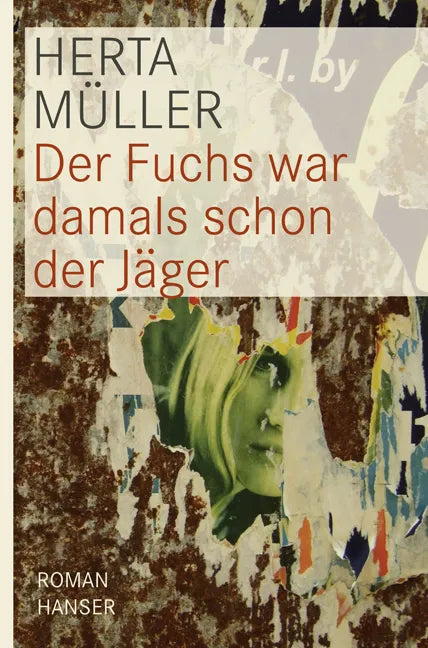 Buchcover von 'Der Fuchs war damals schon der Jäger' - Gebundene Ausgabe von Herta Müller