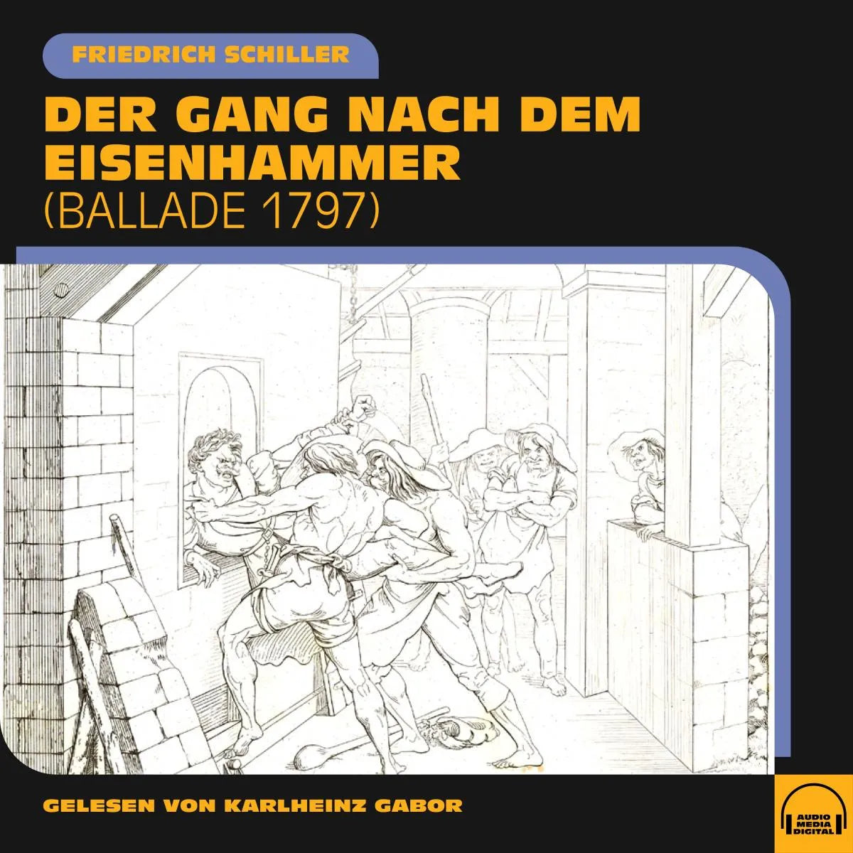 Cover: Der Gang nach dem Eisenhammer (Hörbuch Download) von Friedrich Schiller