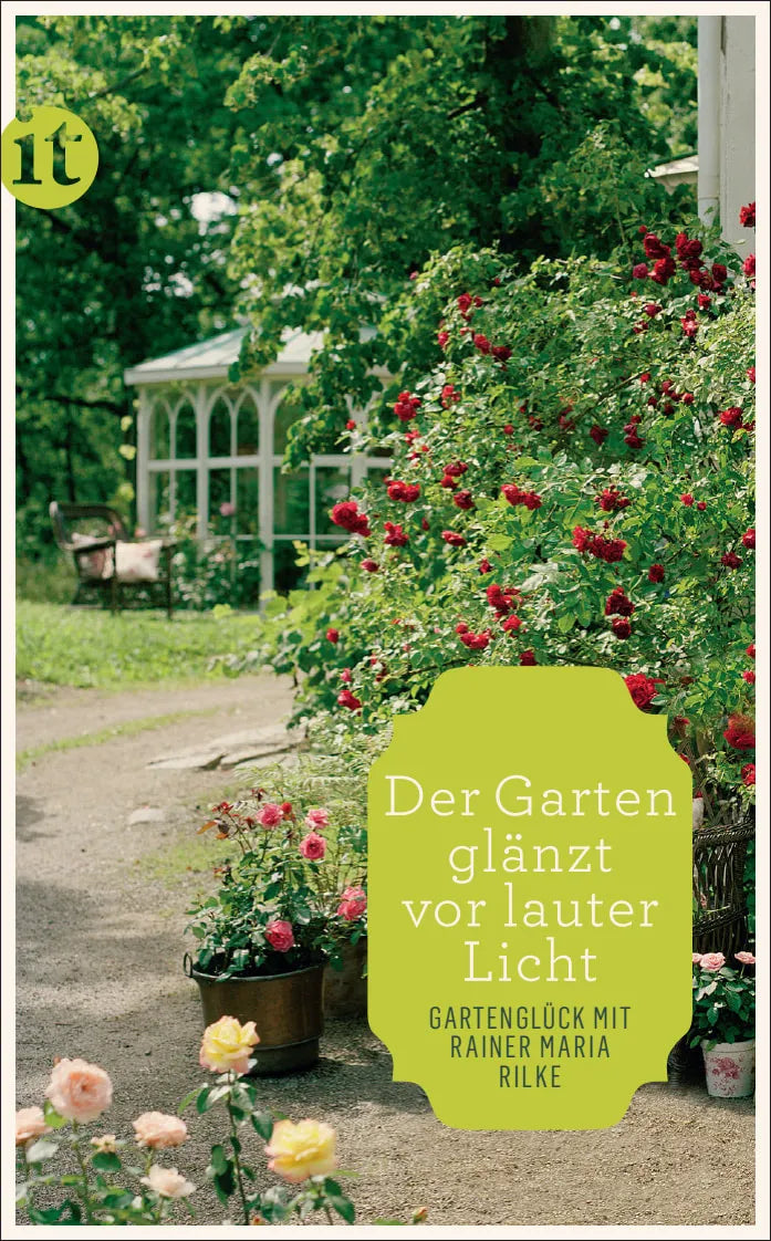 Buchcover von '»Der Garten glänzt vor lauter Licht«' - Taschenbuch von Rainer Maria Rilke