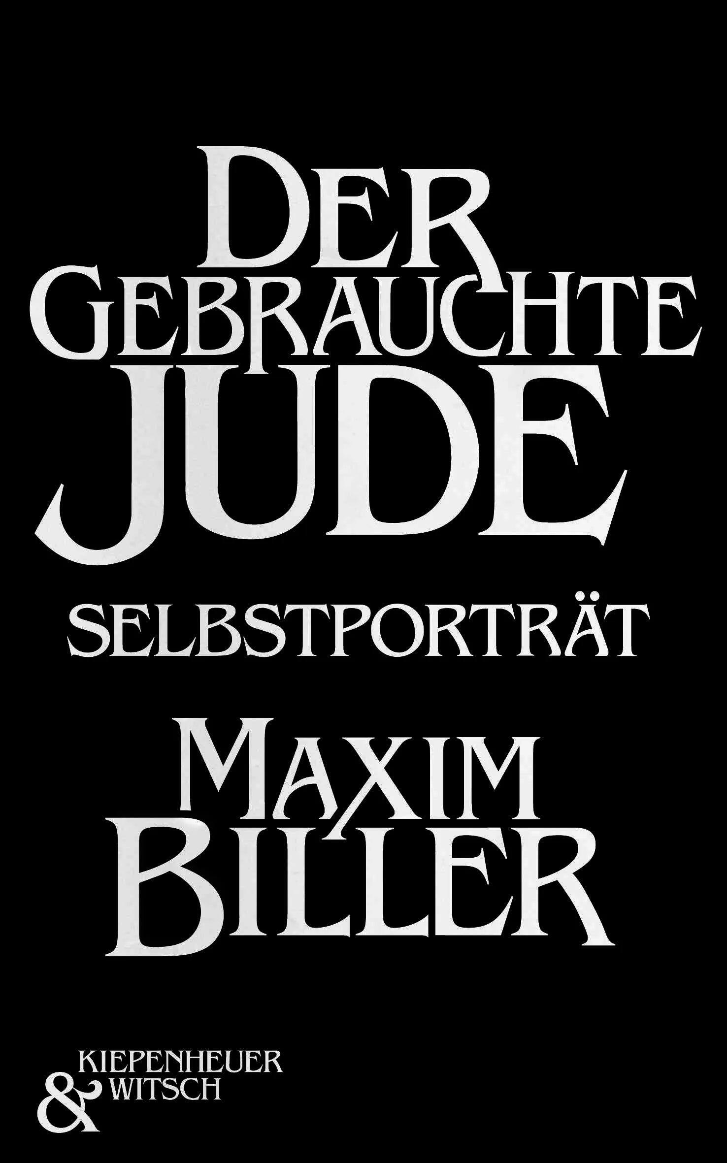 Buchcover von 'Der gebrauchte Jude' - Gebundene Ausgabe von Maxim Biller