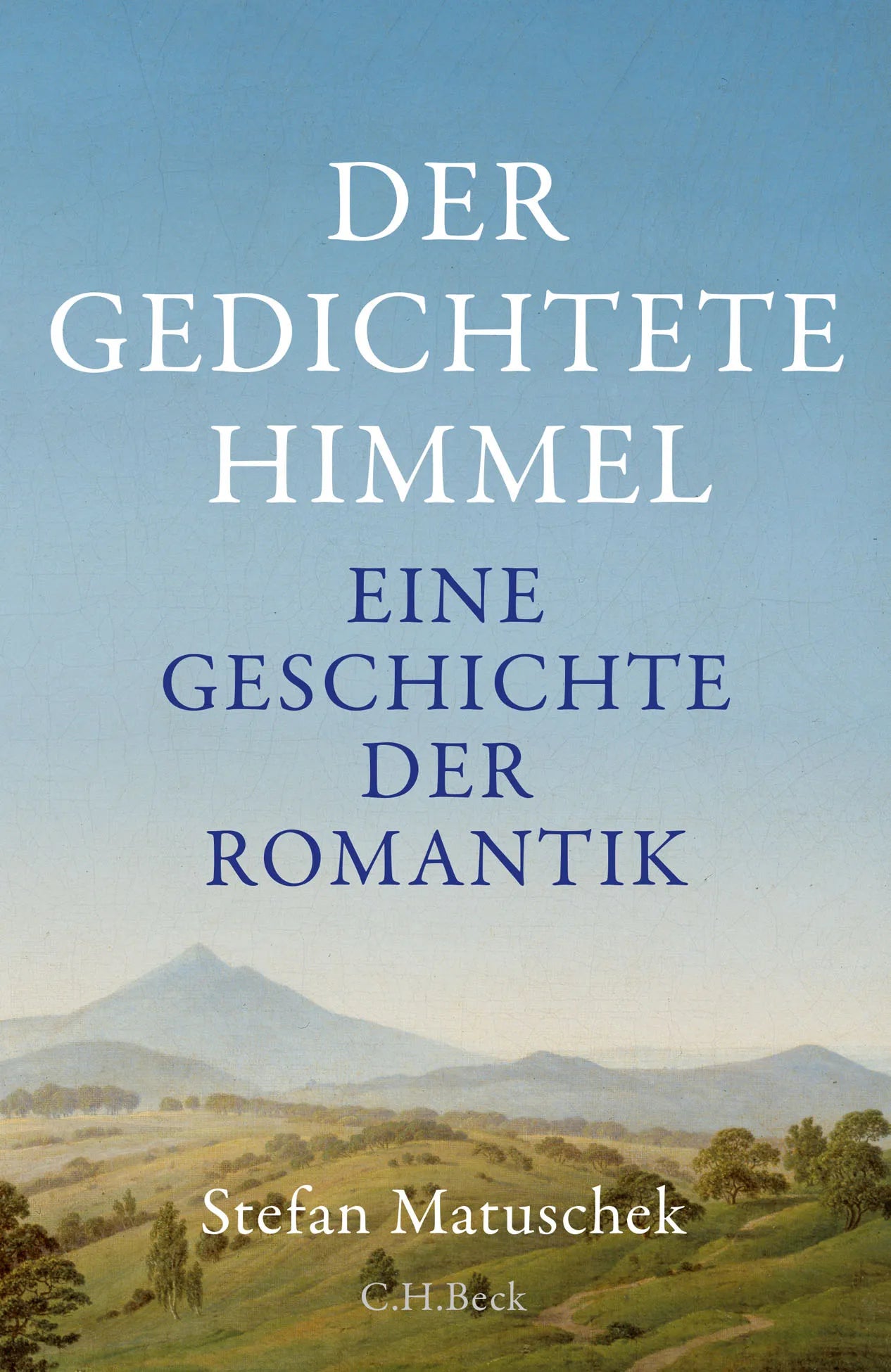 Buchcover von 'Der gedichtete Himmel' - Gebundene Ausgabe von Stefan Matuschek