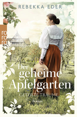 Cover: Der geheime Apfelgarten: Geteilte Träume (Taschenbuch) von Rebekka Eder