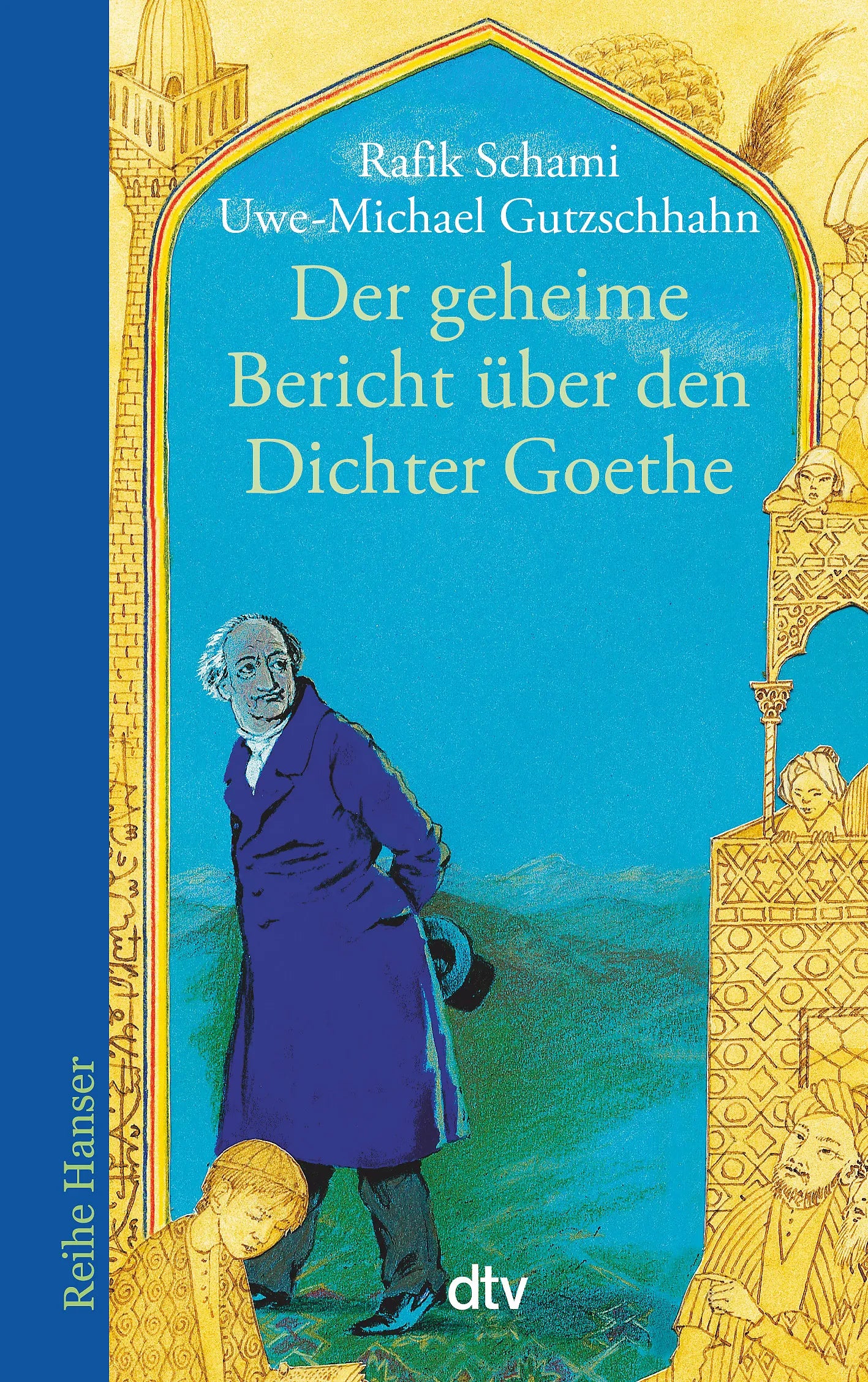 Buchcover von 'Der geheime Bericht über den Dichter Goethe, der eine Prüfung auf einer arabischen Insel bestand' - Taschenbuch von Rafik Schami