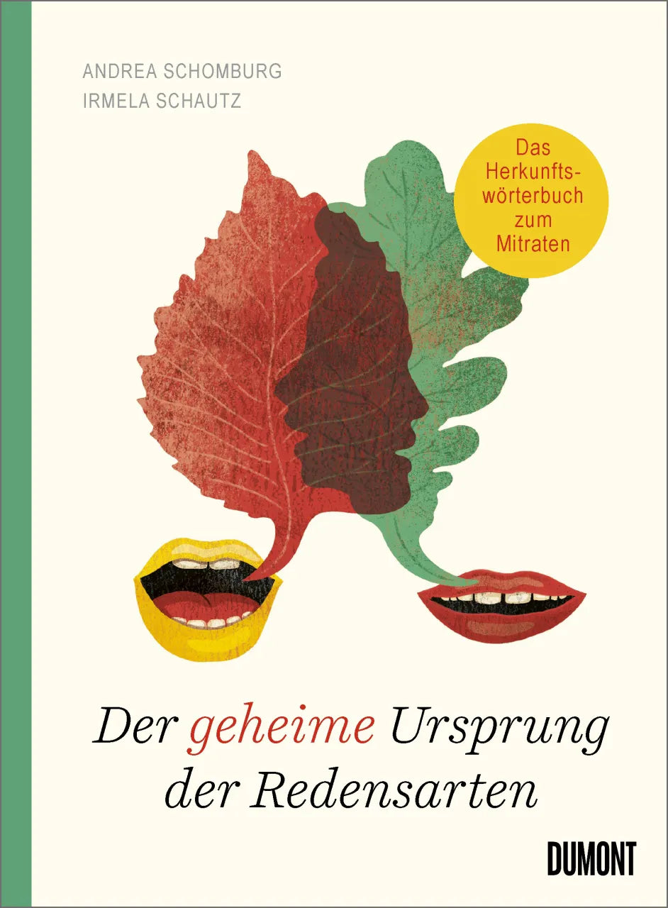 Buchcover von 'Der geheime Ursprung der Redensarten' - Gebundene Ausgabe von Andrea Schomburg