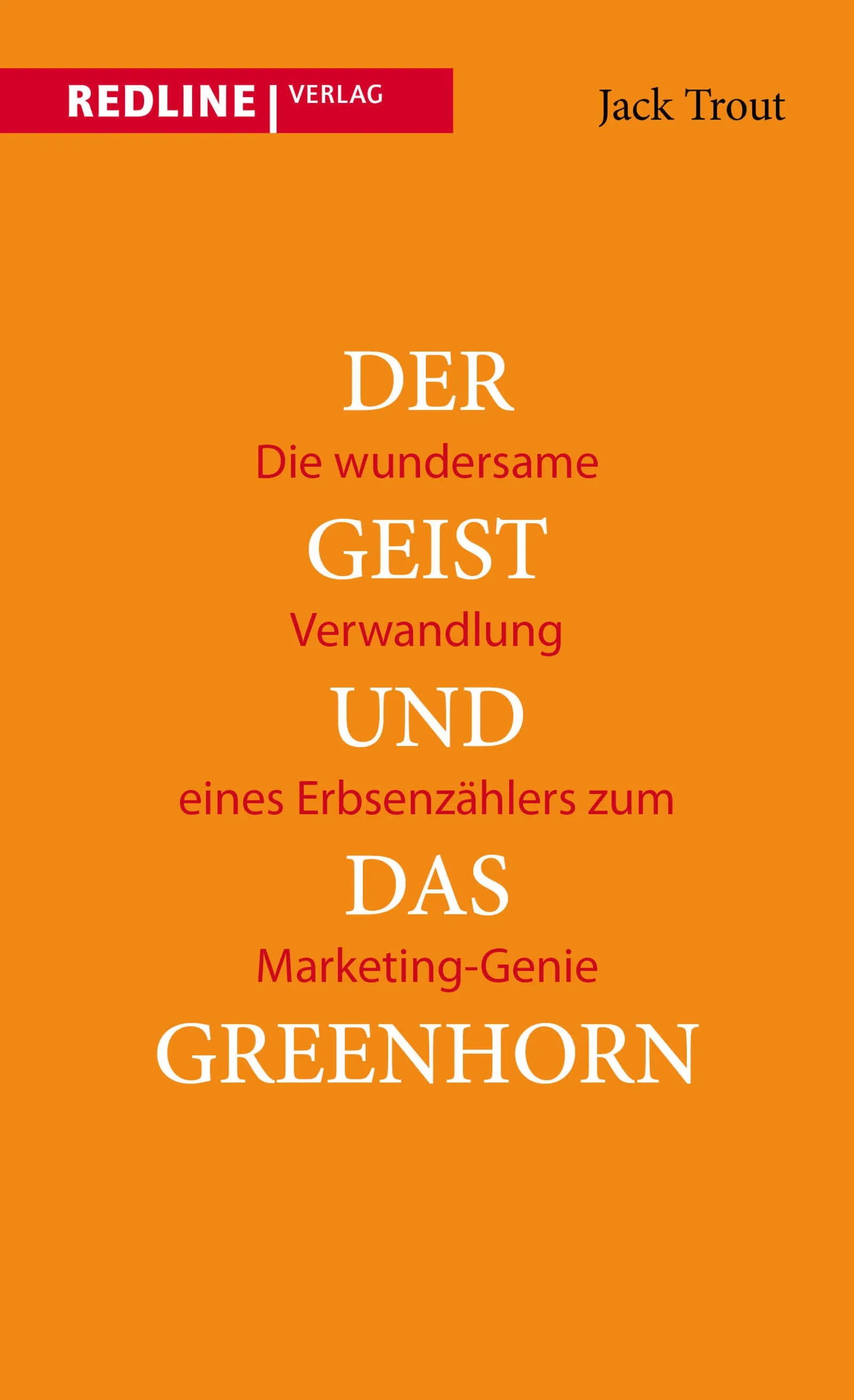 Buchcover von 'Der Geist und das Greenhorn' - Taschenbuch von Jack Trout