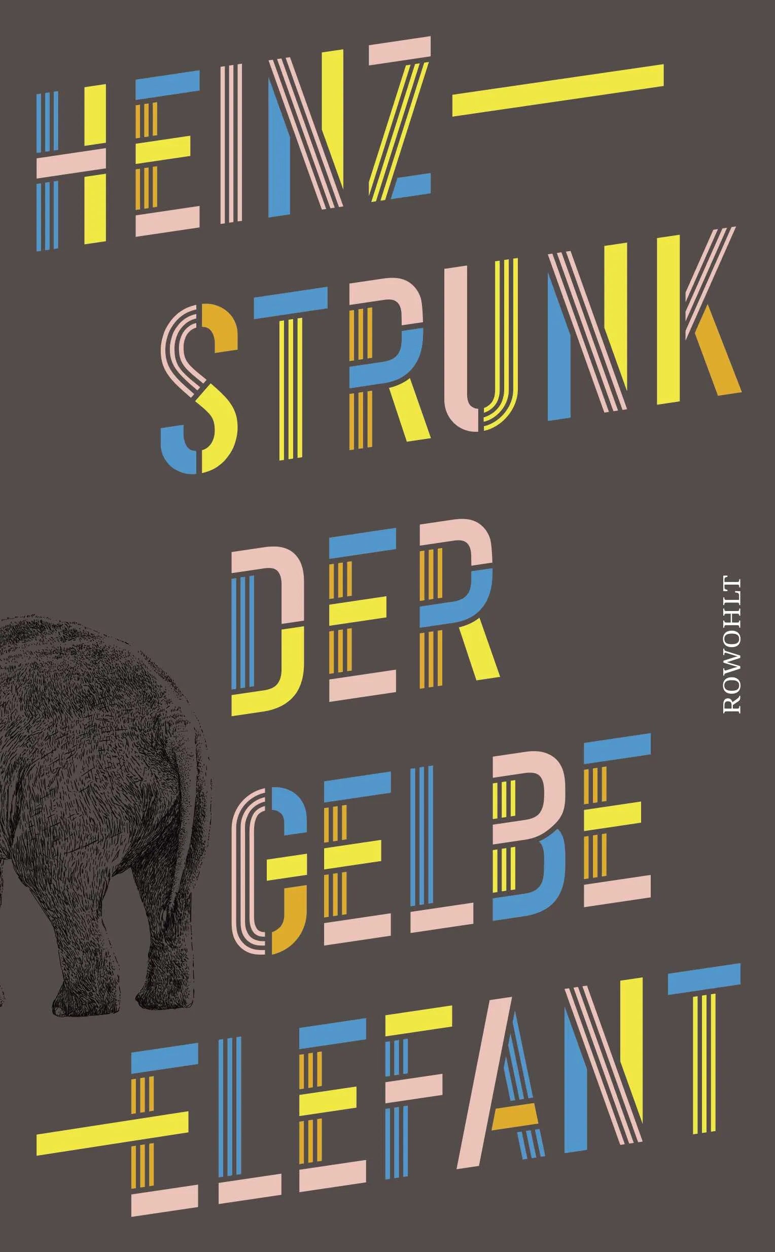 Buchcover von 'Der gelbe Elefant' - Gebundene Ausgabe von Heinz Strunk