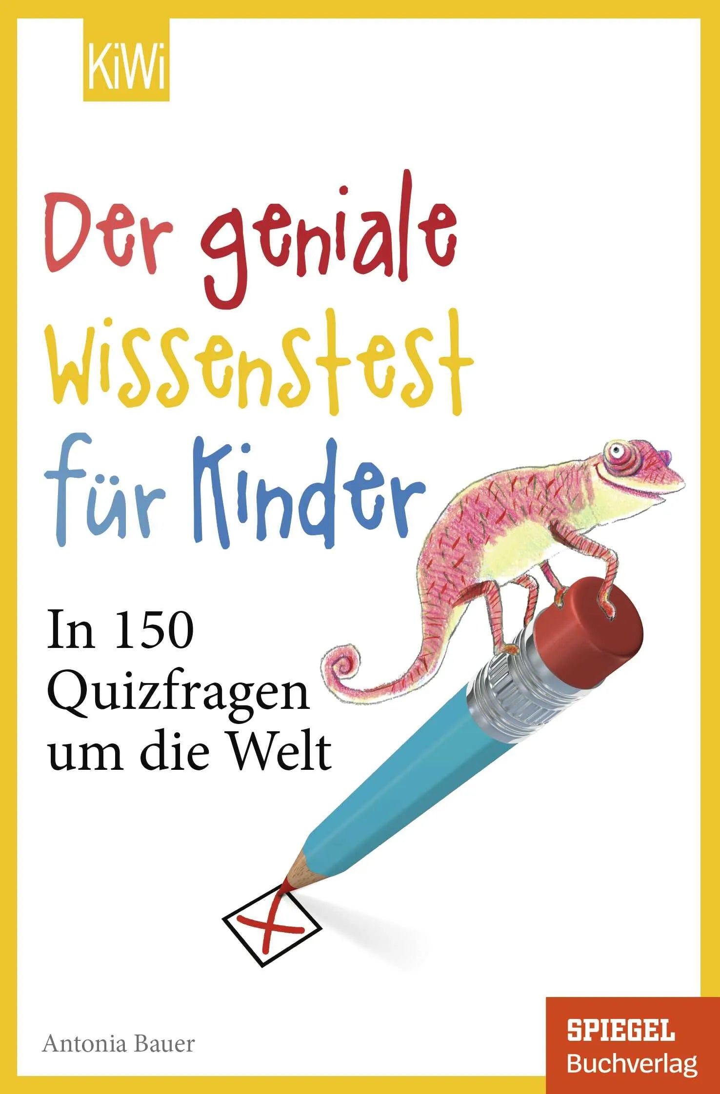 Buchcover von 'Der geniale Wissenstest für Kinder' - Taschenbuch von Antonia Bauer