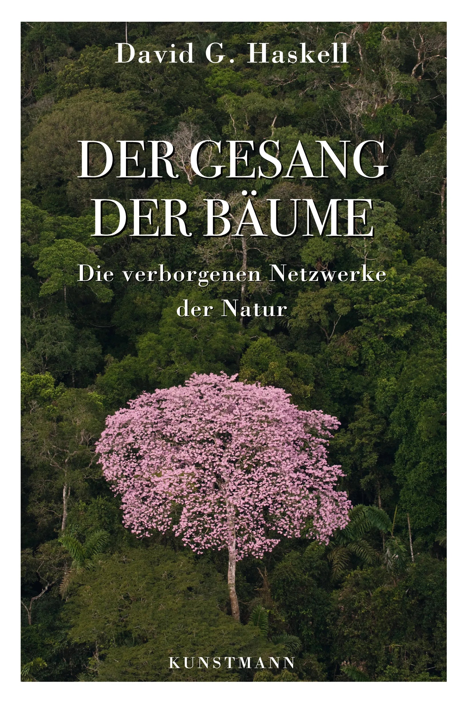Buchcover von 'Der Gesang der Bäume' - Gebundene Ausgabe von David G. Haskell