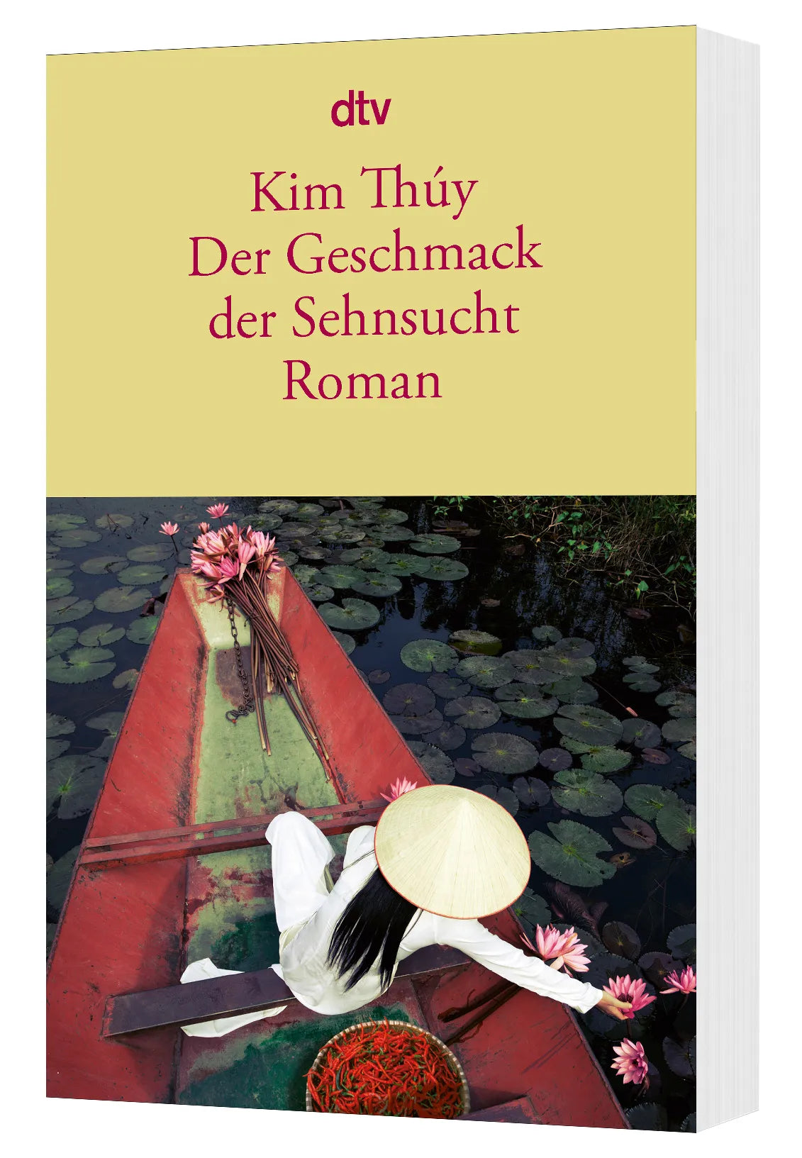 Kim Thúy - Der Geschmack der Sehnsucht