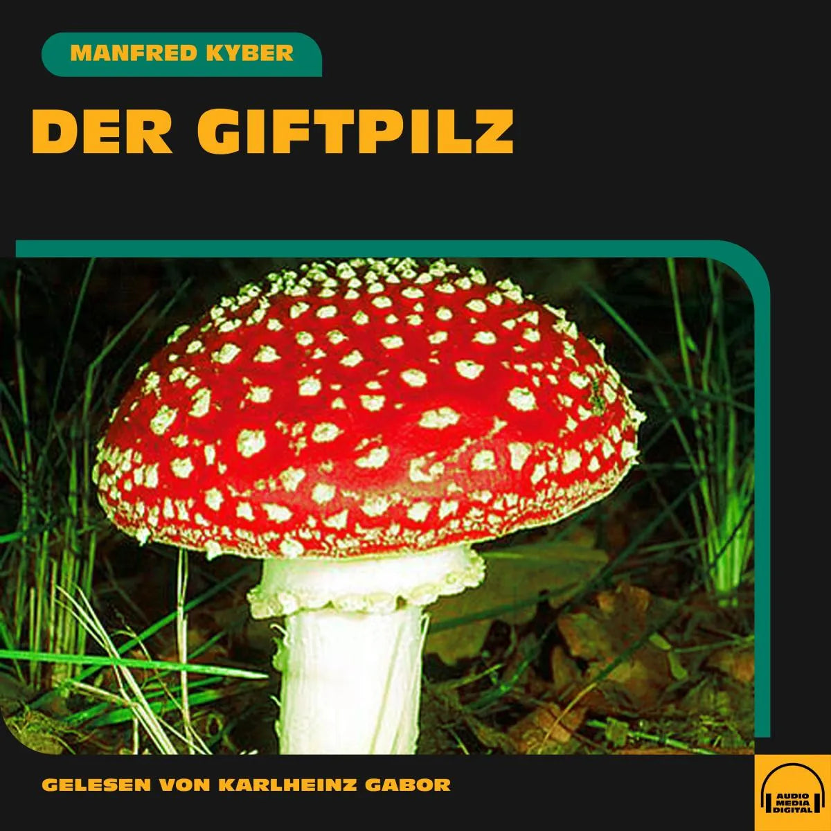 Cover: Der Giftpilz (Hörbuch Download) von Manfred Kyber