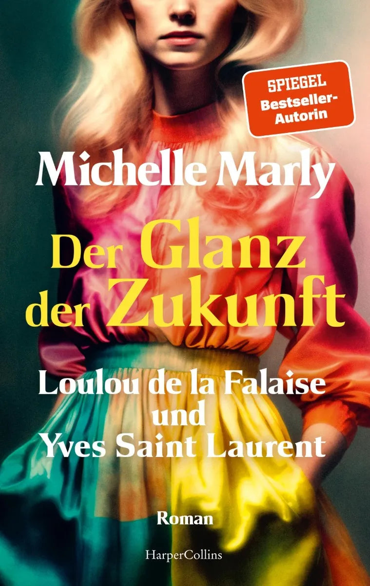 Cover: Der Glanz der Zukunft. Loulou de la Falaise und Yves Saint Laurent (E-Book) von Michelle Marly