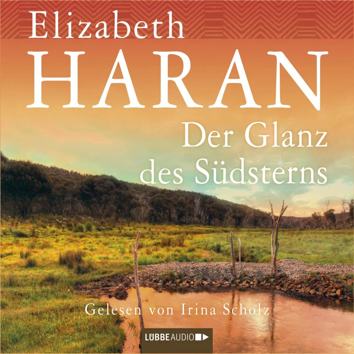 Cover: Der Glanz des Südsterns (Hörbuch Download) von Elizabeth Haran