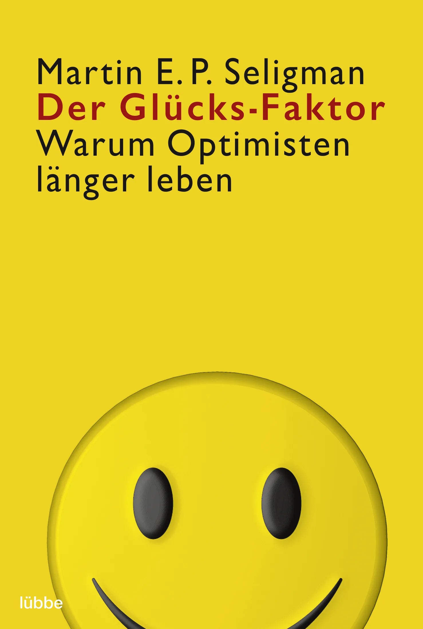 Buchcover von 'Der Glücks-Faktor' - Taschenbuch von Martin E.P. Seligman