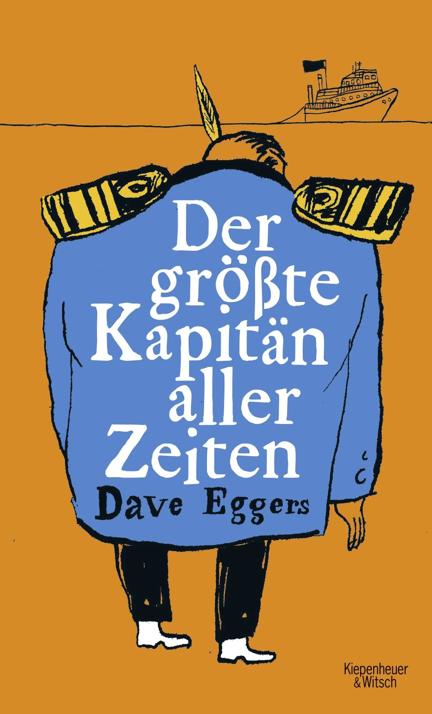 Buchcover von 'Der größte Kapitän aller Zeiten' - Gebundene Ausgabe von Dave Eggers