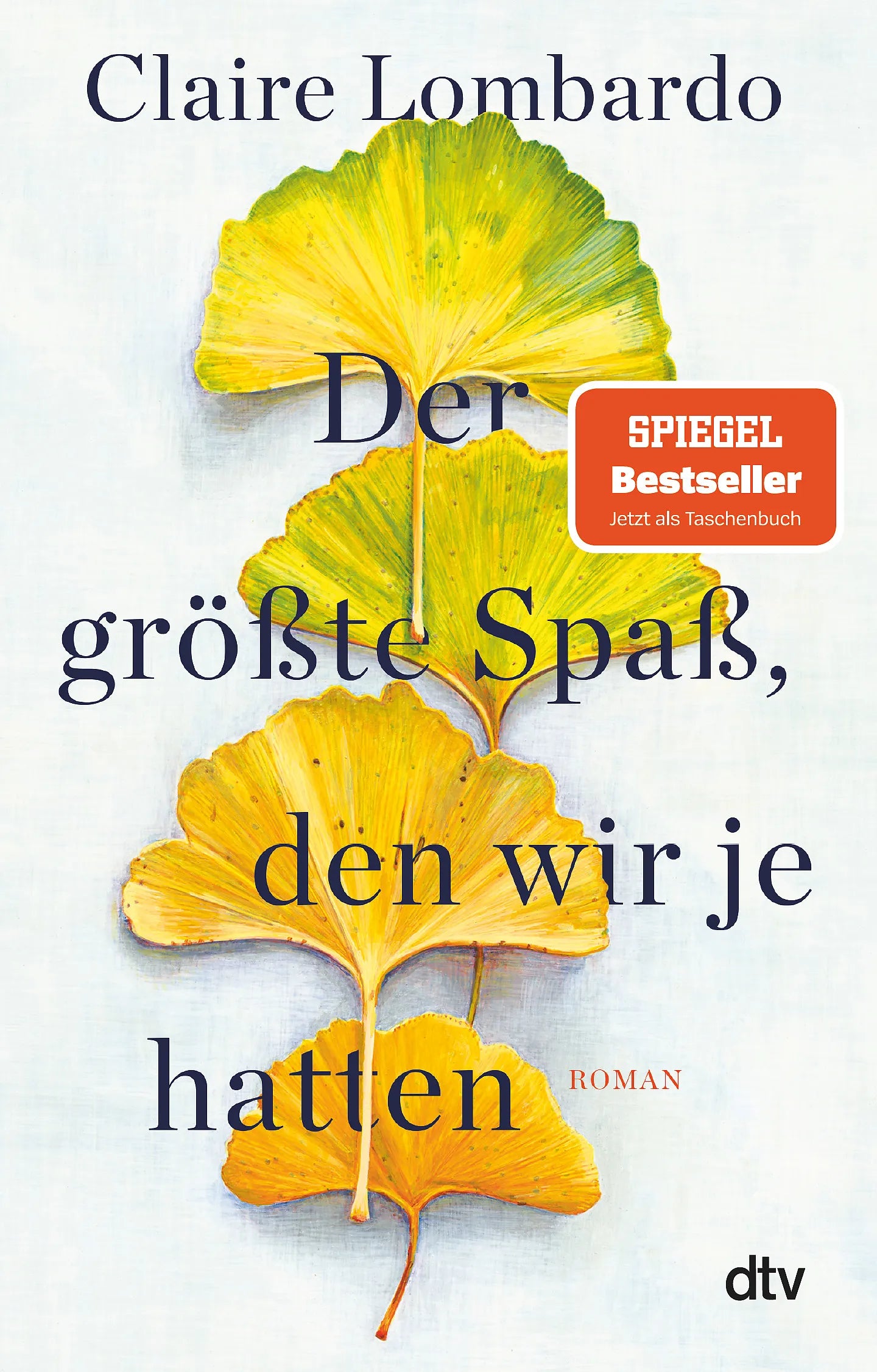 Buchcover von 'Der größte Spaß, den wir je hatten' - Taschenbuch von Claire Lombardo
