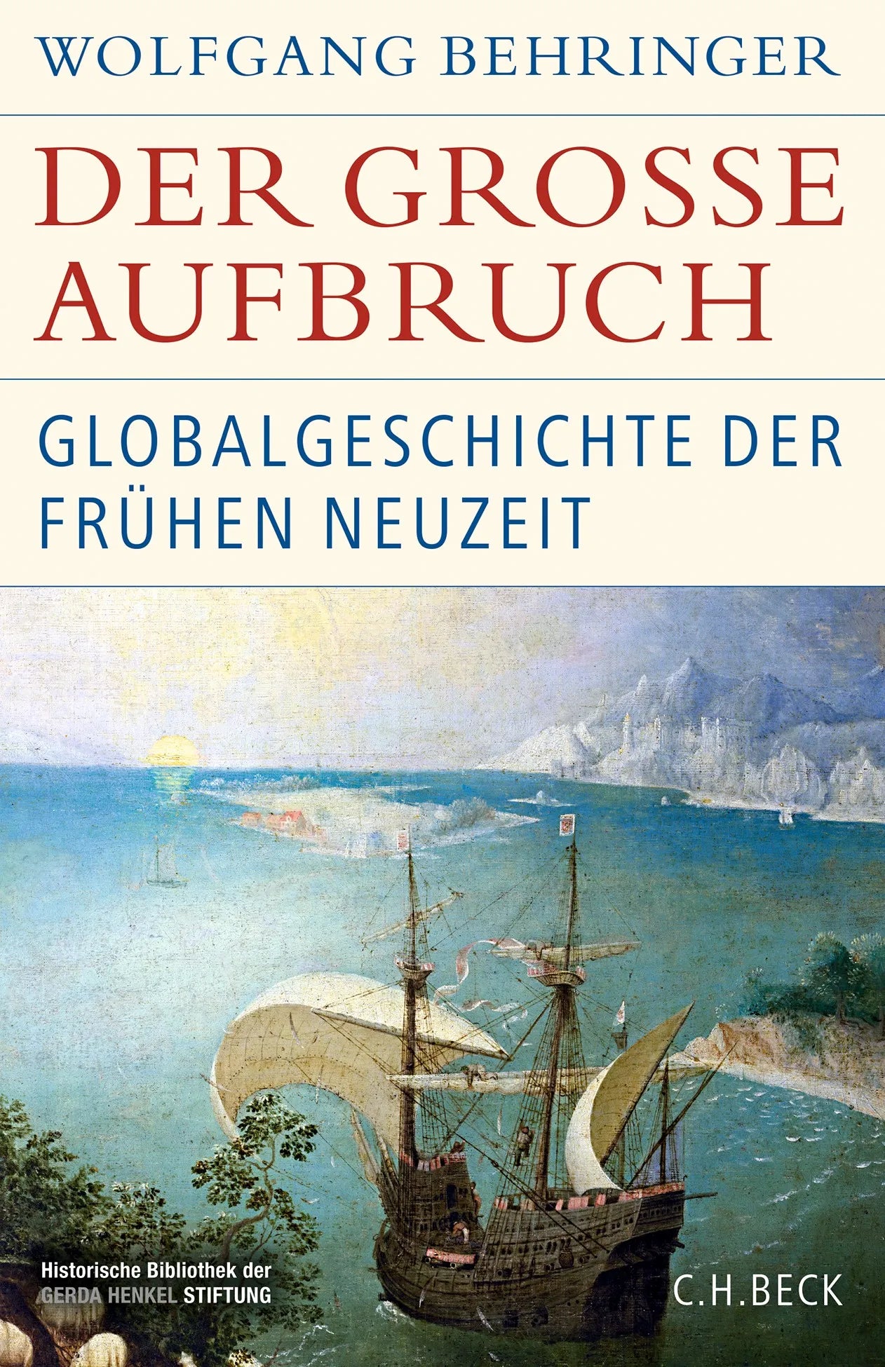 Buchcover von 'Der große Aufbruch' - Gebundene Ausgabe von Wolfgang Behringer