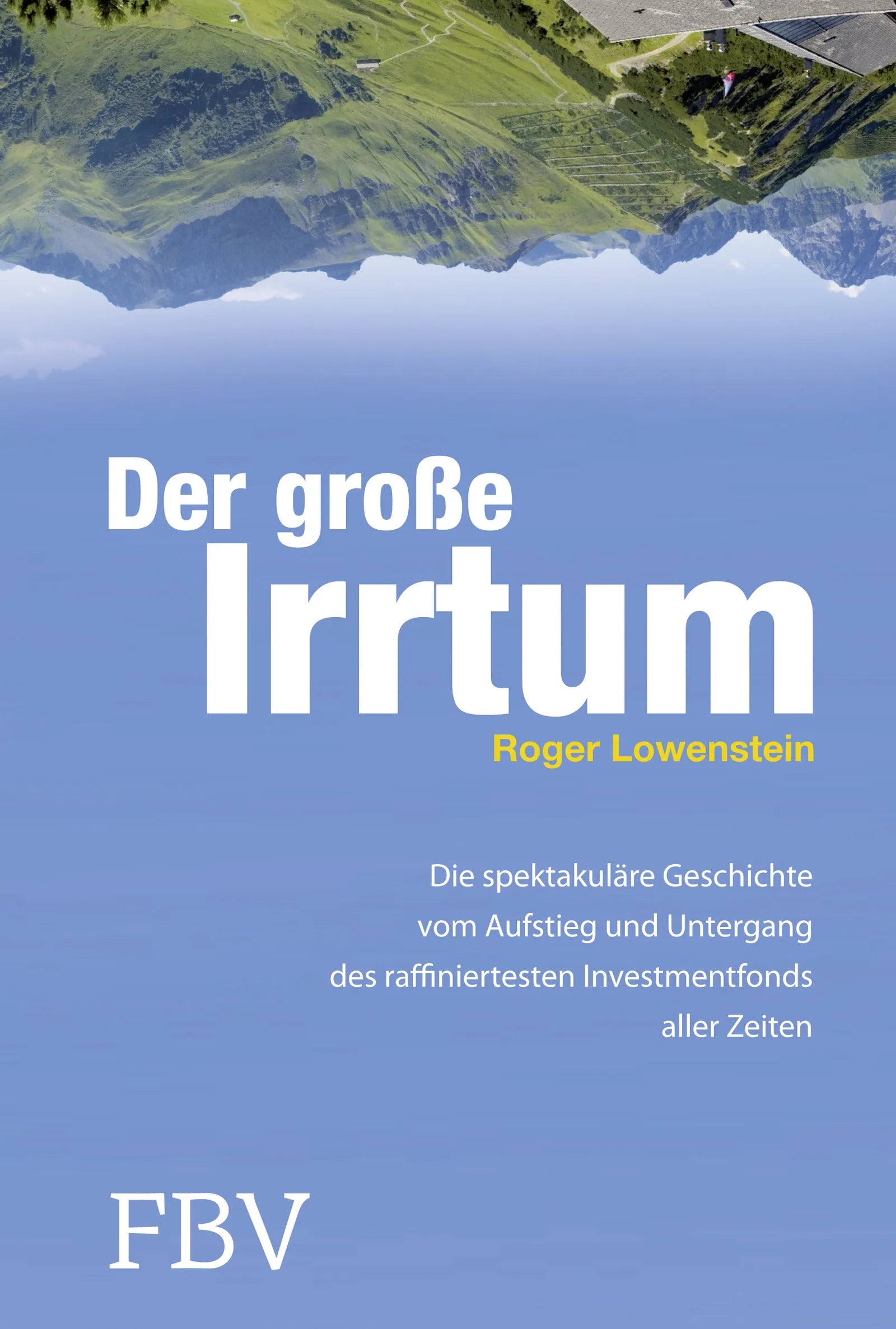 Buchcover von 'Der große Irrtum' - Taschenbuch von Roger Lowenstein
