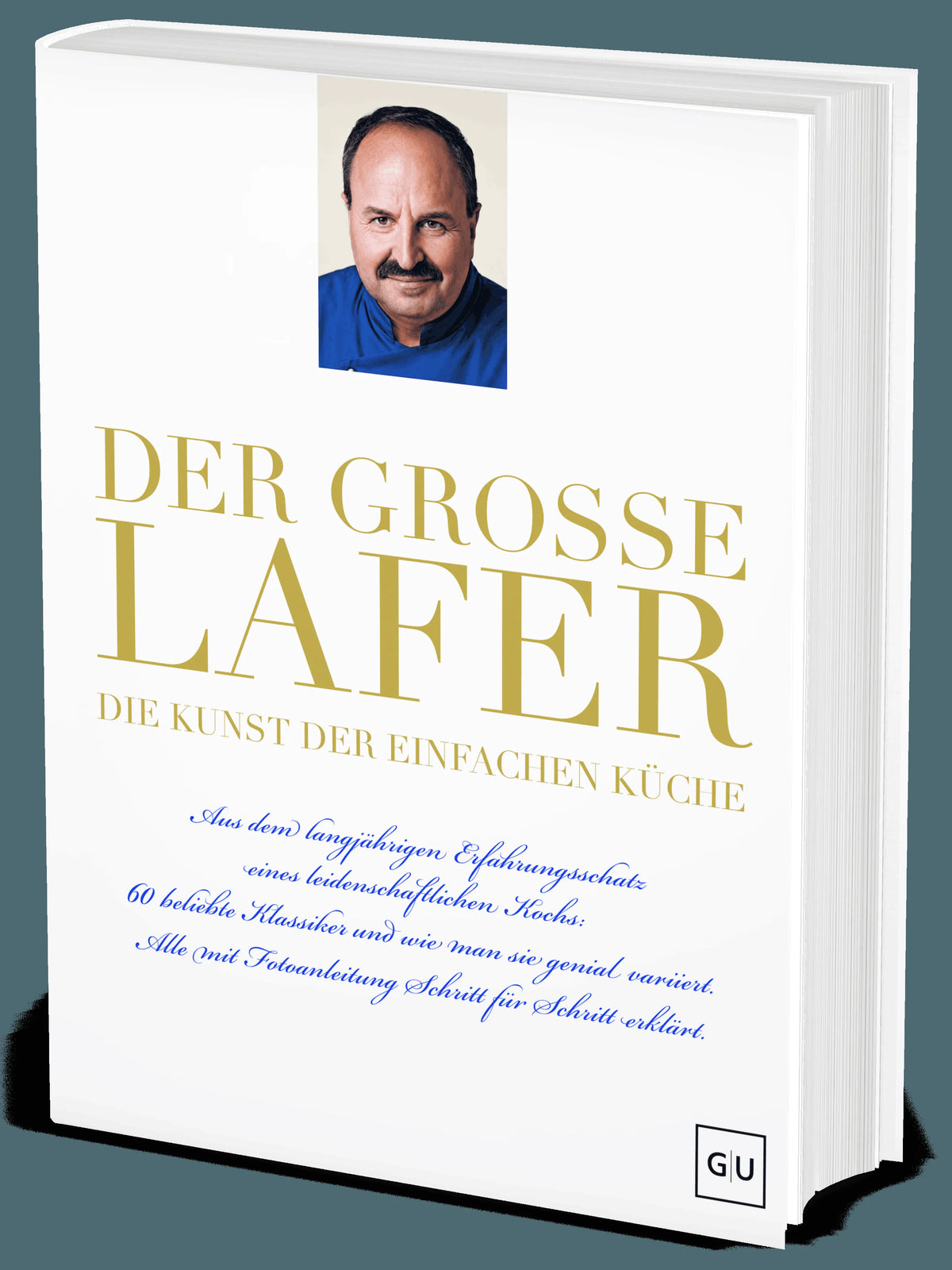 Detailansicht: Der große Lafer- Die Kunst der einfachen Küche. (Hardcover)