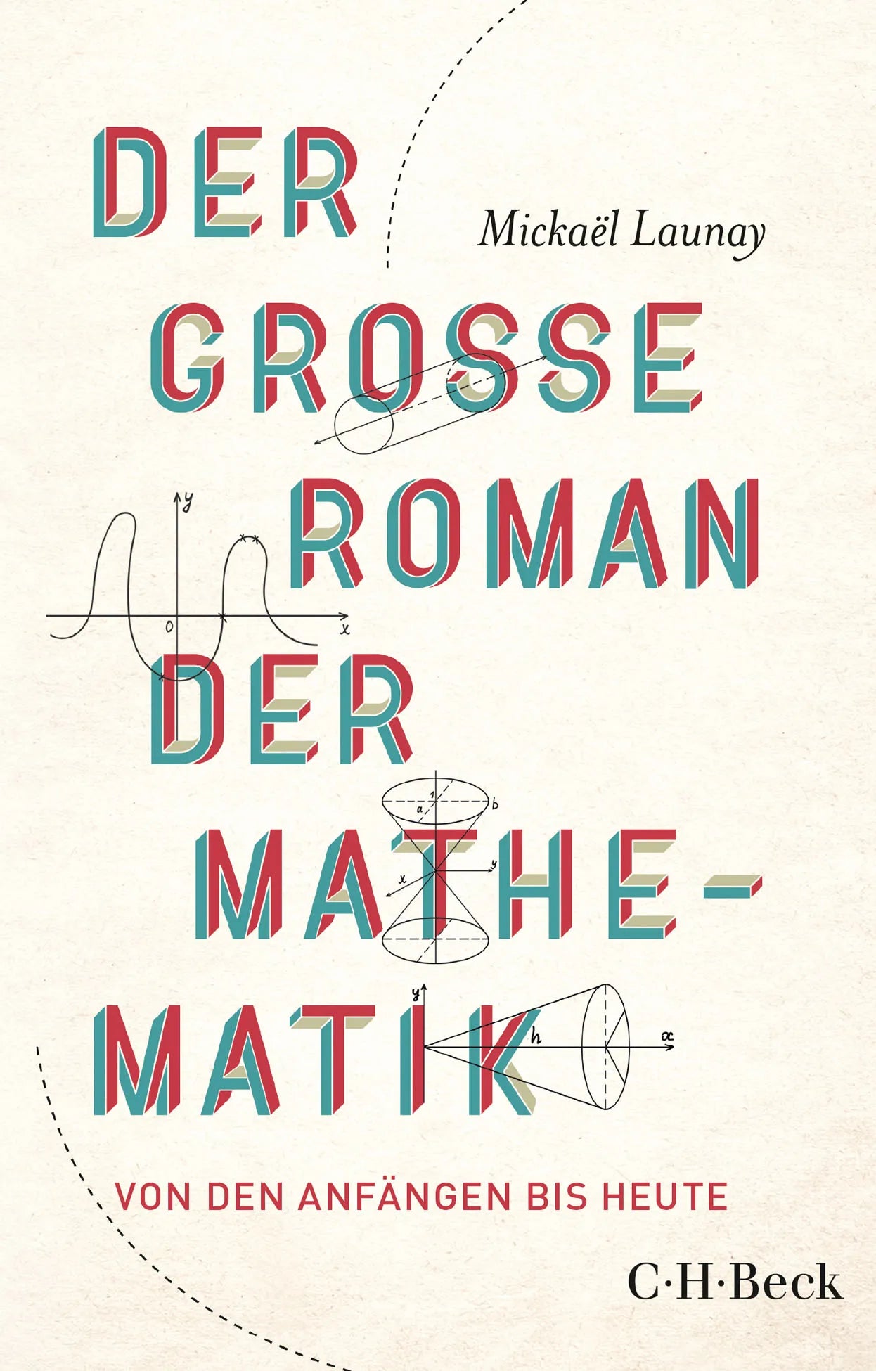 Buchcover von 'Der große Roman der Mathematik' - Taschenbuch von Mickaël Launay