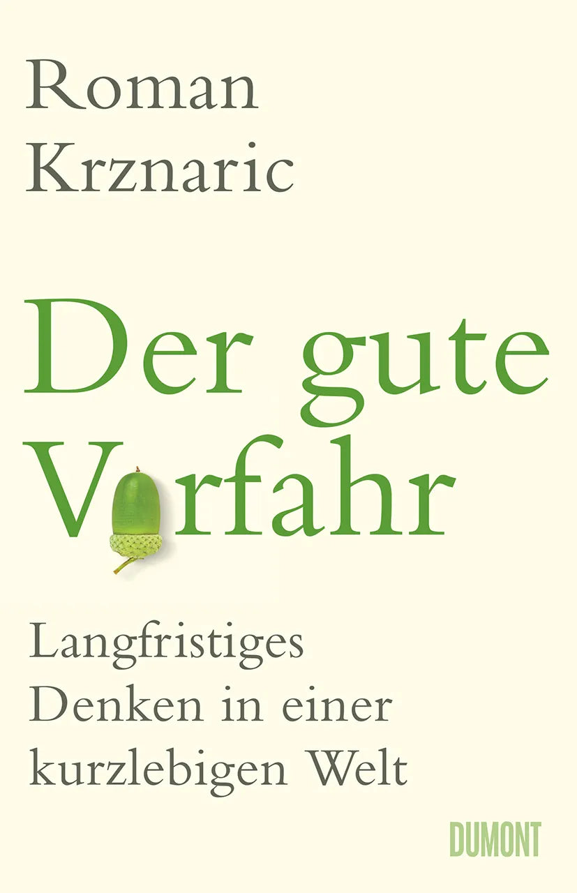 Buchcover von 'Der gute Vorfahr' - Gebundene Ausgabe von Roman Krznaric